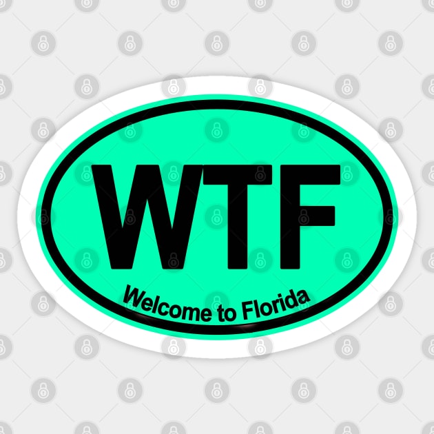 WTF - Welcome to Florida (mint green) Sticker by skittlemypony